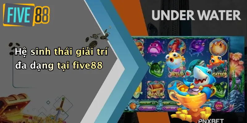 Hệ sinh thái giải trí đa dạng tại five88